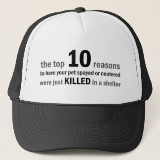 Top 10 Reasons to Spay or Neuter Trucker Hat
