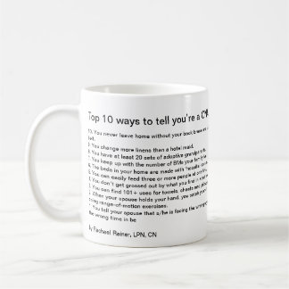 Top 10 Ways to tell you're a CNA Coffee Mug
