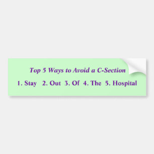 Top 5 Ways to Avoid a C-Section Bumper Sticker