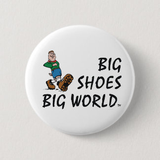 TOP Big Shoes Big World 2 Inch Round Button