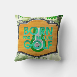TOP Born for Miniature Golf Throw Pillow