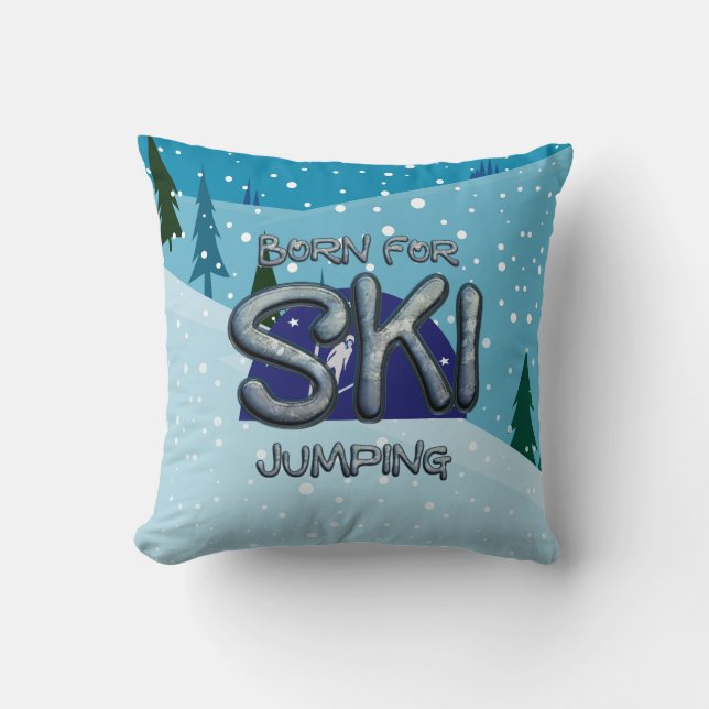 TOP Born for Ski Jumping Throw Pillow (Front)