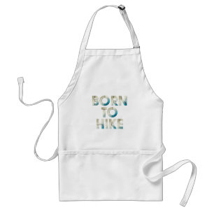 TOP Born to Hike Aprons