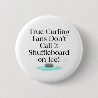 TOP Curling Slogan 2 Inch Round Button