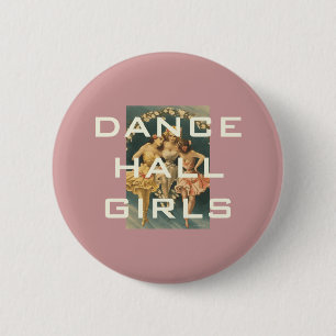 TOP Dance Hall Girls 2 Inch Round Button