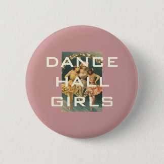 TOP Dance Hall Girls 2 Inch Round Button