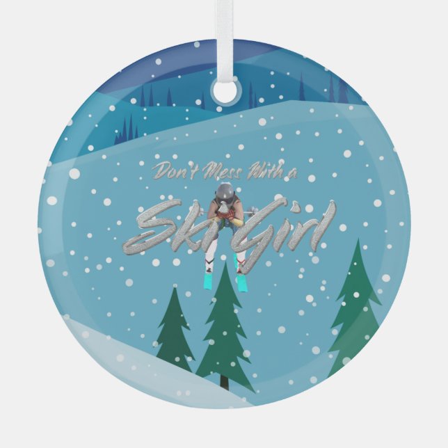 TOP Don't Mess With a Ski GIrl Glass Ornament (Front)