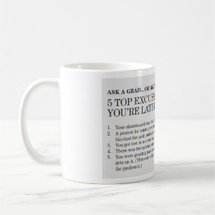Top Excuses for When You're Late for Class Mug