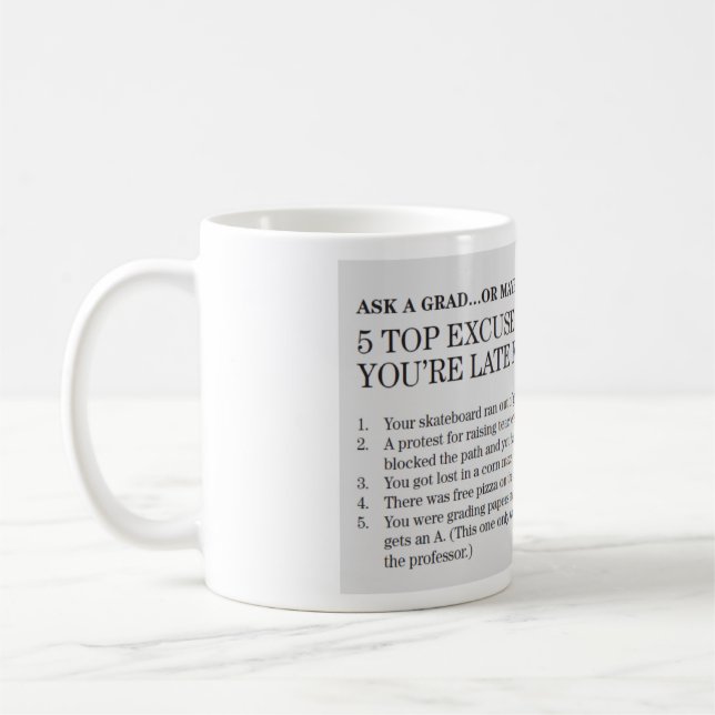 Top Excuses for When You're Late for Class Mug (Left)