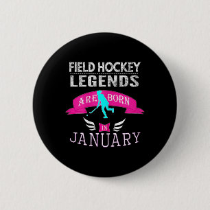 Top Girls Field Hockey Legend Born January Gift 2 Inch Round Button