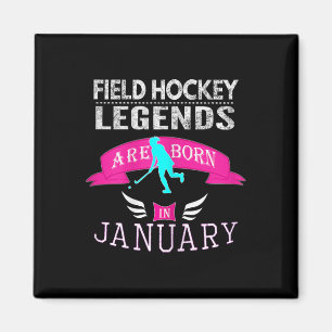 Top Girls Field Hockey Legend Born January Gift  Magnet
