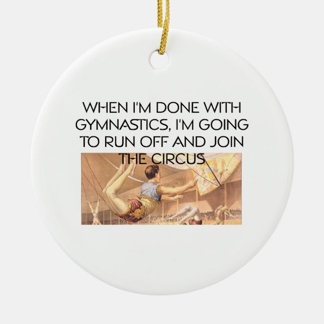 TOP Gymnastics Humour Ceramic Ornament (Front)