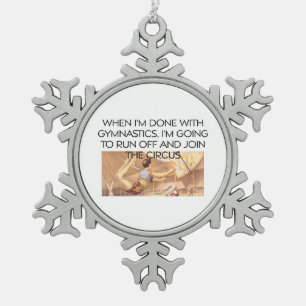 TOP Gymnastics Humour Snowflake Pewter Christmas Ornament