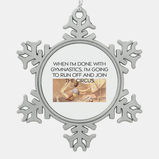 TOP Gymnastics Humour Snowflake Pewter Christmas Ornament (Front)