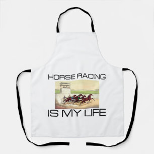 TOP Horse Racing Is My Life Apron