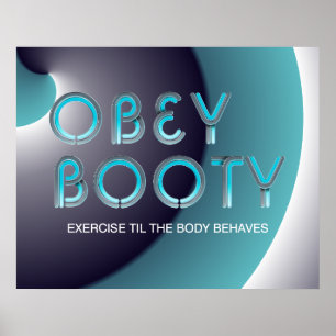 TOP Obey Booty Poster