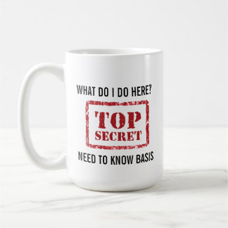 TOP SECRET - Funny Coffee Quotes - Mug