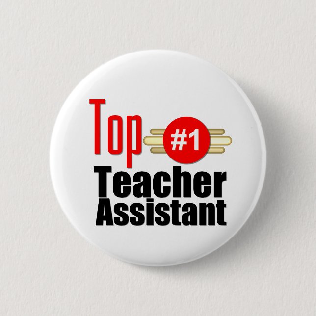 Top Teacher Assistant 2 Inch Round Button (Front)