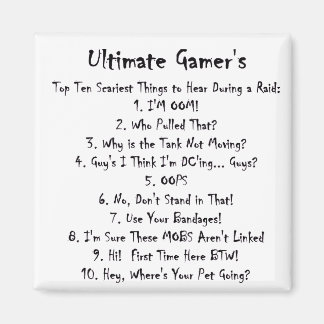 Top Ten Worst Things To Hear At A Raid Magnet