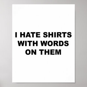 Top That Says - I Hate S With Words On Them Funny  Poster