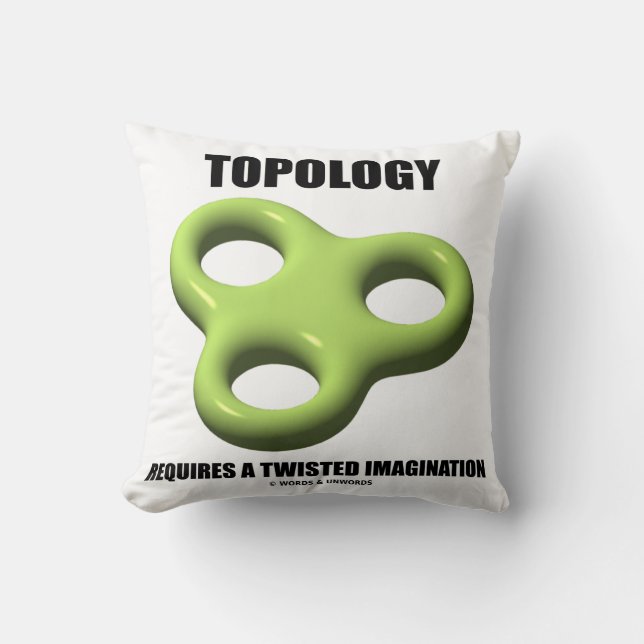 Topology Requires A Twisted Imagination Toroid Throw Pillow (Front)