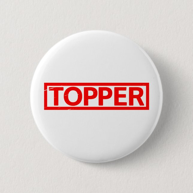 Topper Stamp 2 Inch Round Button (Front)