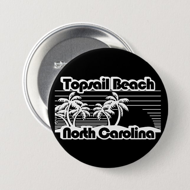 Topsail Beach North Carolina  3 Inch Round Button (Front & Back)
