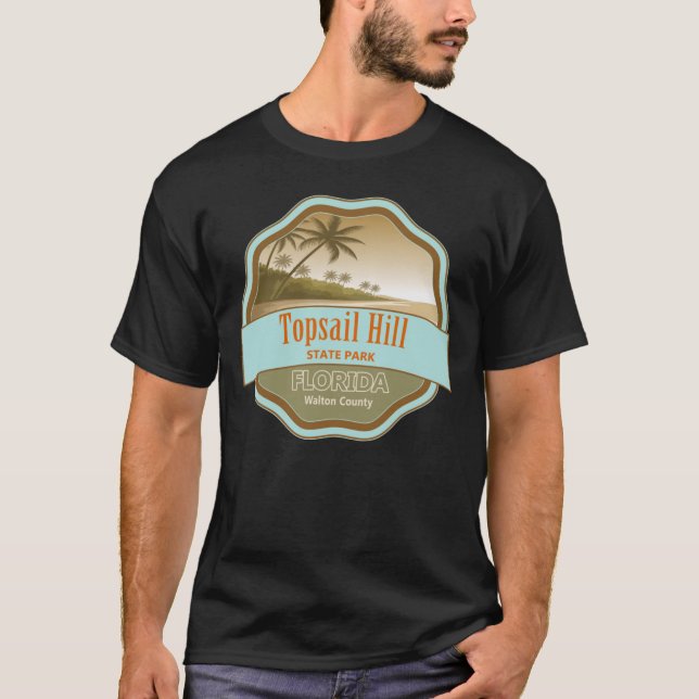 Topsail Hill Preserve State Park Walton County Flo T-Shirt (Front)