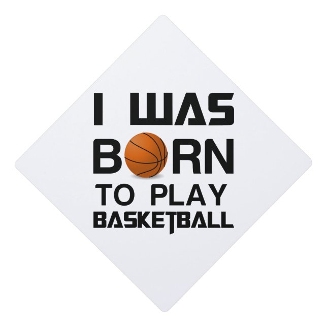 Toque De Diplômé Était né pour jouer au basket-ball (Devant)