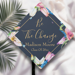 Toque De Diplômé Floral "Be the Change"