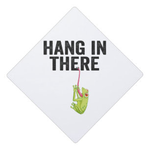 Toque De Diplômé Hang in There Funny Frog Citation Cadeau pour l'am