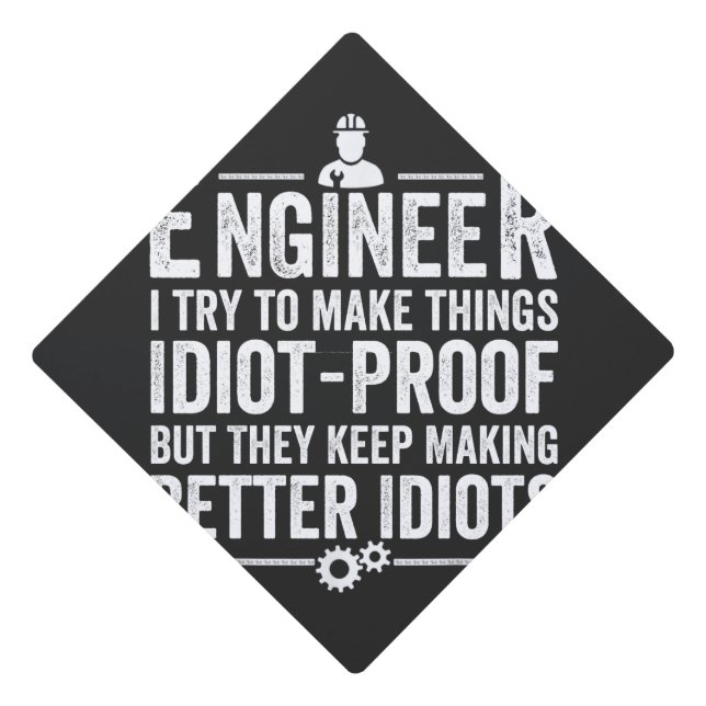 Toque De Diplômé Ingénieur, J'Essaie De Faire Des Choses Idiot-Proo (Devant)