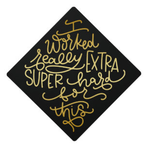 Toque De Diplômé J'ai travaillé très dur pour ça