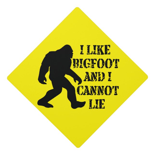 Toque De Diplômé J'aime Bigfoot et je ne peux pas mentir (Devant)