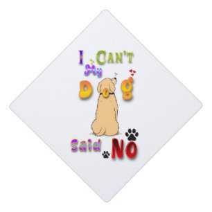 Toque De Diplômé Je ne peux pas dire non à mon chien