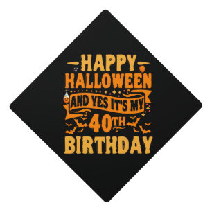 Toque De Diplômé Joyeux Halloween et oui C'est mon cadeau d'anniver