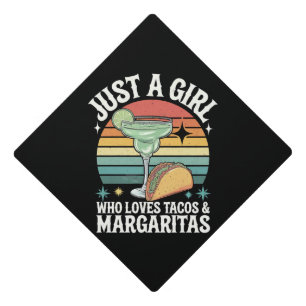 Toque De Diplômé Juste une fille qui aime les tacos et la margarita