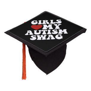 Toque De Diplômé Les filles aiment mon style autistique drôle Cadea