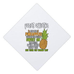 Toque De Diplômé Les Policiers Sont Comme Des Ananas.