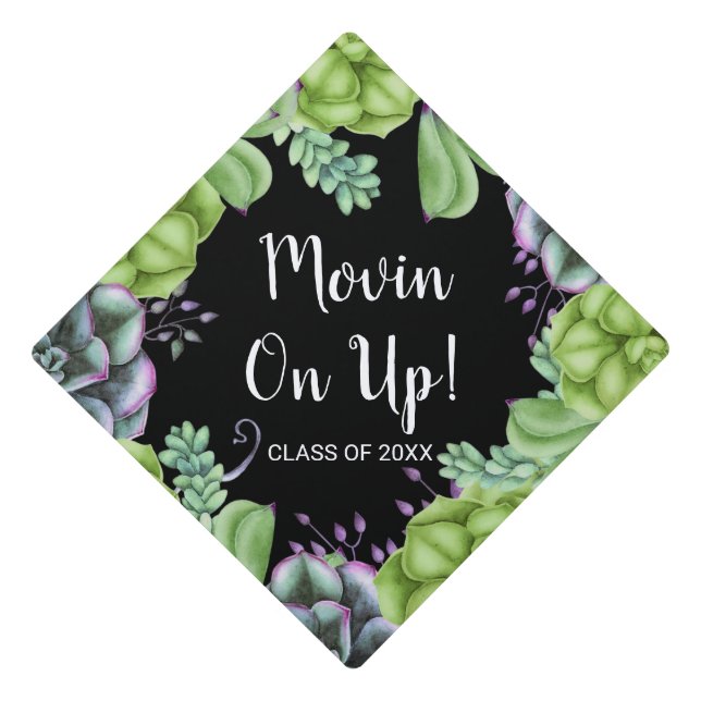 Toque De Diplômé Movin On Up Quote Aquarelle Succulents Sur Noir (Devant)