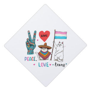 Toque De Diplômé Peace Love et Trans LGBTQ Transgenre