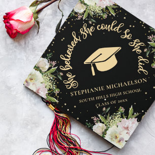Toque De Diplômé Personnalisé Elle croyait qu'elle pouvait Floral