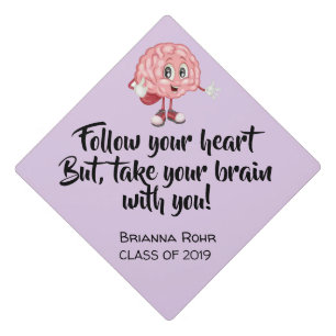 Toque De Diplômé Suivez votre coeur mais, prenez votre cerveau