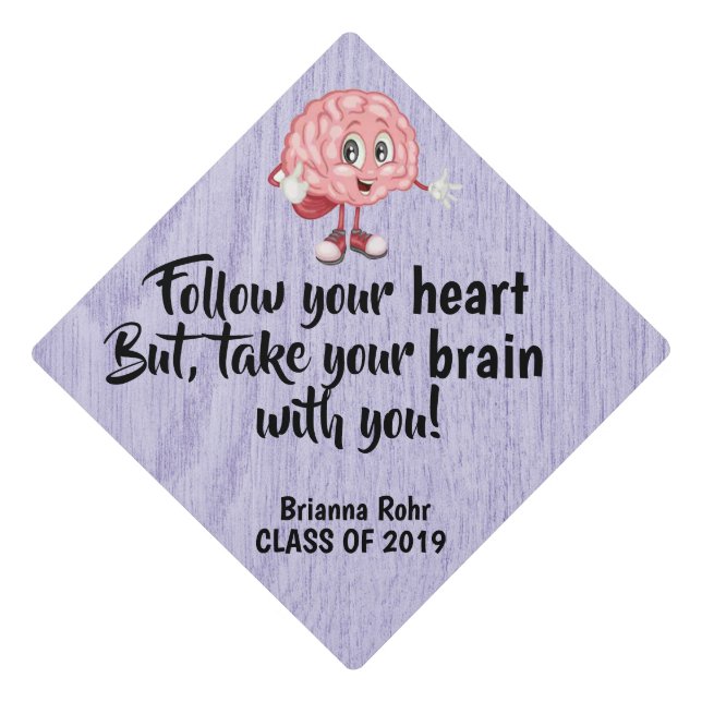 Toque De Diplômé Suivez votre coeur mais, prenez votre cerveau (Devant)