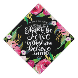 Toque De Diplômé Tout ce que je suis et espère être, je dois à ceux