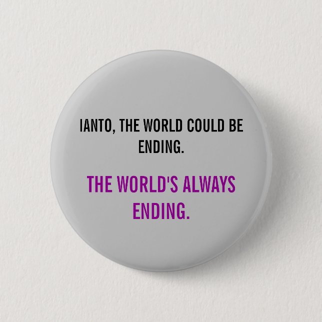 Torchwood Quote 2 Inch Round Button (Front)