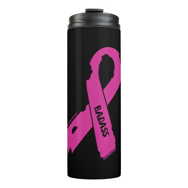 Torn Ribbon/Badass...Breast Cancer Thermal Tumbler (Front)