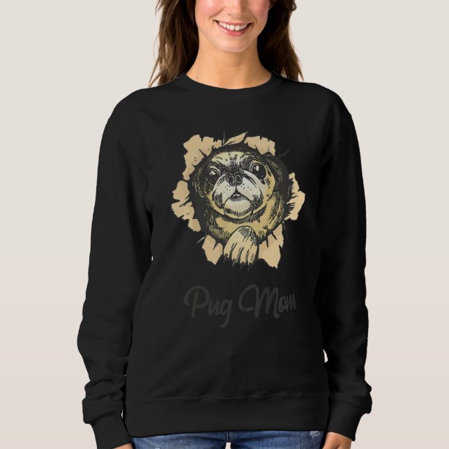 Torn Wall Pug Mom Sweatshirt (Front)