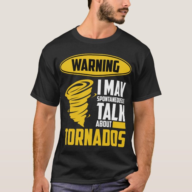 Tornado Lover Meteorologist Weather Forecaster T-Shirt (Front)