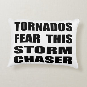 Tornados Fear This Storm Chaser Decorative Pillow